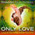 Caratula frontal de Only Love (Luca Schreiner Island House Mix) (Cd Single) Shaggy