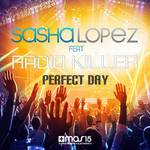 Perfect Day (Featuring Radio Killer) (Cd Single) Sasha Lopez