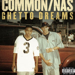 Ghetto Dreams (Featuring Nas) (Cd Single) Common