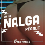 En La Nalga Pegale (Cd Single) Grupo Bananas
