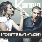 Bitch Better Have My Money (Cd Single) Karmin