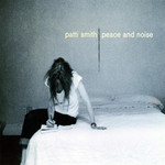 Peace And Noise Patti Smith