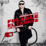 Fuleale El Tanque (Featuring Dj Conds) (Cd Single) Osmani Garcia La Voz