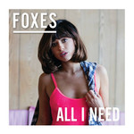 All I Need (Deluxe) Foxes