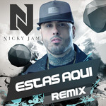 Estas Aqui (Reggaeton Remix) (Cd Single) Nicky Jam