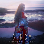 Keeping Your Head Up (Cd Single) Birdy