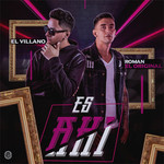 Es Ahi (Featuring Roman El Original) (Cd Single) El Villano