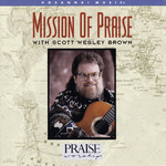 Mission Of Praise Scott Wesley Brown