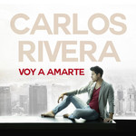 Voy A Amarte (Cd Single) Carlos Rivera