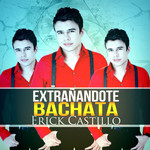 Extraandote (Version Bachata) (Cd Single) Erick Castillo