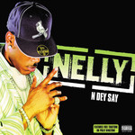 N Dey Say (Cd Single) Nelly