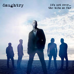 It's Not Over... The Hits So Far Daughtry