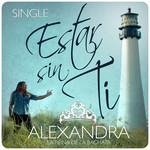 Estar Sin Ti (Cd Single) Alexandra