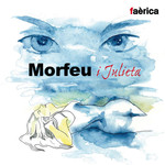 Morfeu I Julieta Faerica