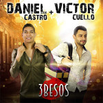 3 Besos (Cd Single) Daniel Castro & Victor Cuello