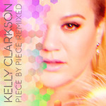 Piece By Piece (Remixed) Kelly Clarkson