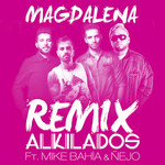 Magdalena (Featuring Mike Bahia & ejo) (Remix) (Cd Single) Alkilados