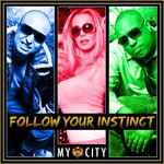 My City (Ep) Follow Your Instinct