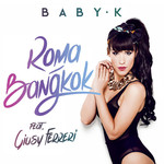 Roma - Bangkok (Featuring Giusy Ferreri) (Spanish Version) (Cd Single) Baby K