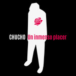 Un Inmenso Placer (Cd Single) Chucho