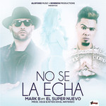 No Se La Echa (Featuring El Super Nuevo) (Remix) (Cd Single) Mark B