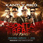 Bonita Bebe (Featuring Farruko & Zion) (Remix) (Cd Single) Kanti & Riko