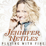 Playing With Fire Jennifer Nettles