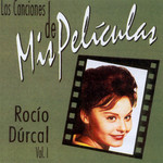 Las Canciones De Mis Peliculas Volumen 1 Rocio Durcal