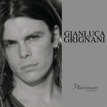 The Platinum Collection Gianluca Grignani