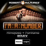 I'm A Number (Hinojosa + Fontana Remix) (Cd Single) Robert Ramirez
