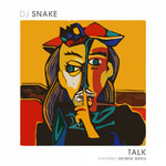 Talk (Featuring George Maple) (Cd Single) Dj Snake