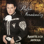 Amarte A La Antigua (Cd Single) Pedro Fernandez