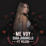 Me Voy (Featuring Yelsid) (Cd Single) Sara Jaramillo