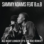 All Night Longer (Featuring B.o.b) (It's The Kue Remix!) (Cd Single) Sammy Adams