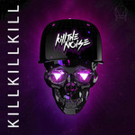 Kill Kill Kill (Ep) Kill The Noise