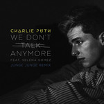 We Don't Talk Anymore (Featuring Selena Gomez) (Junge Junge Remix) (Cd Single) Charlie Puth