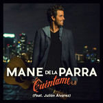 Cuentame (Featuring Julion Alvarez) (Cd Single) Mane De La Parra