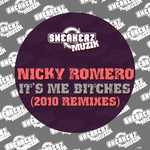 It's Me Bitches (2010 Remixes) (Ep) Nicky Romero