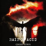 Ghost Town Rain Of Acid