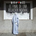 El Final De Una Relacion Normal (Cd Single) Zero Kill