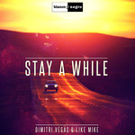 Stay A While (Cd Single) Dimitri Vegas & Like Mike