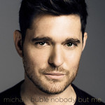 Nobody But Me Michael Buble