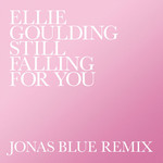 Still Falling For You (Jonas Blue Remix) (Cd Single) Ellie Goulding