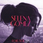 For You (Ep) Selena Gomez