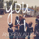 You & I (Featuring Students Of Canadian Humanitarian & Kids Hope Ethiopia) (Cd Single) Andrew Allen