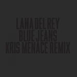 Blue Jeans (Kris Menace Remix) (Cd Single) Lana Del Rey