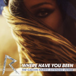 Where Have You Been (The Calvin Harris Extended Remix) (Cd Single) Rihanna