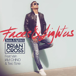 Faces & Lighters (Featuring Vein, Iam Chino & Two Tone) (Cd Single) Brian Cross