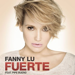 Fuerte (Featuring Pipe Bueno) (Cd Single) Fanny Lu