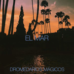 El Mar (Cd Single) Dromedarios Magicos